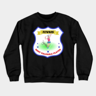 Most valuable player tennis Crewneck Sweatshirt